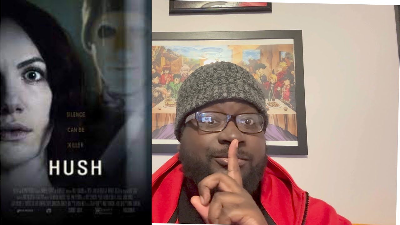 Hush Movie Review YouTube