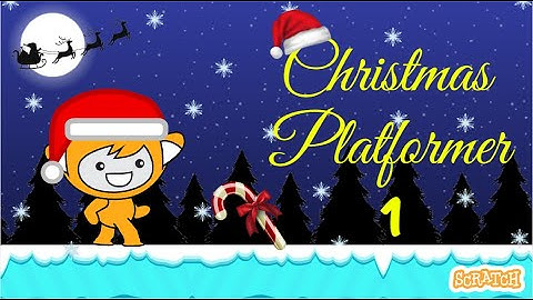 Christmas Platformer Part-1 || Scratch Tutorial
