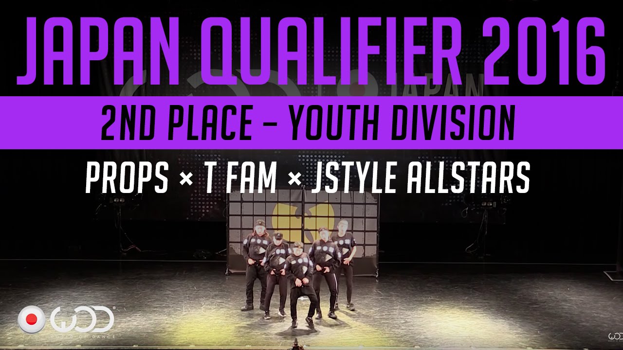 PROPS × T FAM × JSTYLE ALLSTARS | 2nd Place – Youth Division | WOD Japan Qualifier 2016 | #WODJP16