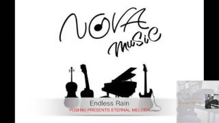 Endless Rain - YOSHIKI PRESENTS ETERNAL MELODY