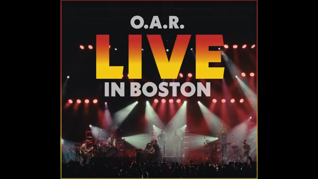 About An Hour Ago from O.A.R.'s Live in Boston☘️