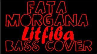 Fata Morgana - Litfiba - Bass Cover