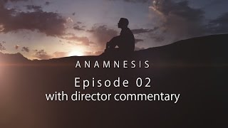 Episode 2 - with Director Audio Commentary