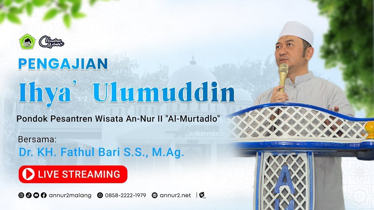 🔴 Live Streaming Pengajian Ihya Ulumuddin | Dr. KH. Fathul Bari, S.S., M.Ag.|Ahad, 18 Januari 2026
