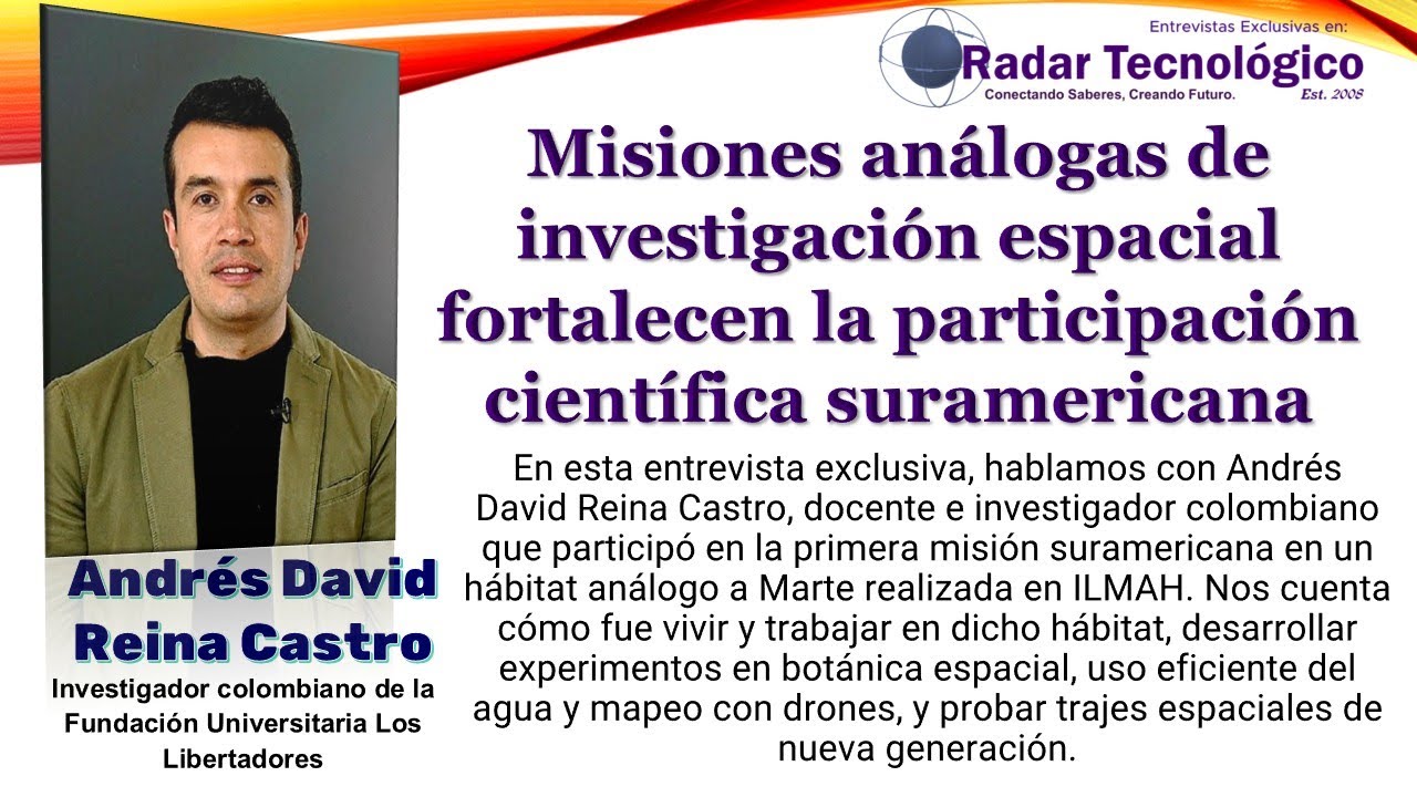 Misiones análogas de investigación espacial fortalecen la participación científica suramericana
