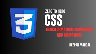 13_14:Transformation Transition and Animation in CSS in Hindi by Deepak Mandal |beginner to advanced