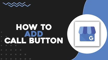 How To Add Call Button On Google My Business (Quick & Easy)