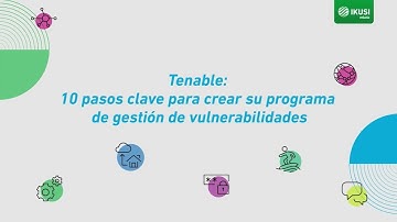10 pasos clave para crear su programa de gestión de vulnerabilidades