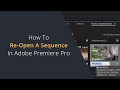 How To Find Your Timeline or Sequence in Premiere Pro | How to Recover A Premiere Pro Timeline