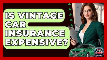 Is Vintage Car Insurance Expensive? - Auto Coverage Explained