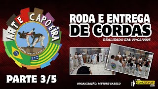 29/08/2025 - Roda e Entrega de Cordas - Parte 3/5