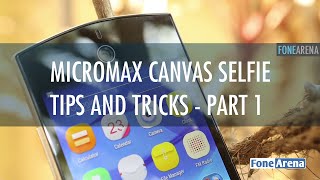 Micromax Canvas Selfie - Tips and tricks - Part 1 screenshot 1