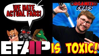 EFAP HATES Fans (featuring Actual Fandom)