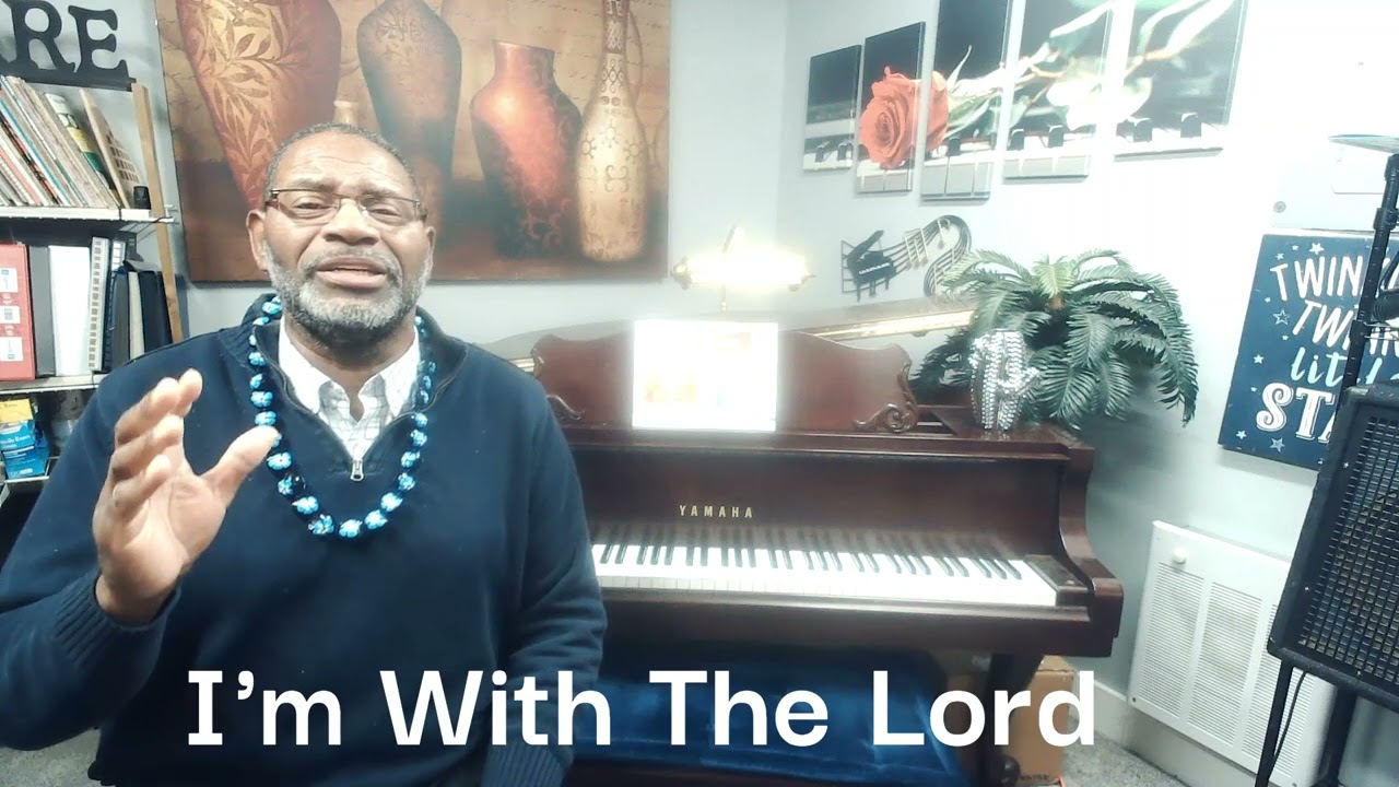 I'M WITH THE LORD by Brother Fred Williams