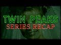 Twin Peaks: Series Recap