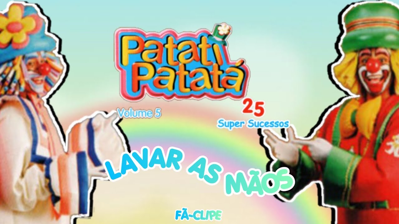 Lavar as mãos - Patati Patatá (Fã-Clipe) - YouTube