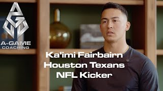 Houston Texans Kicker Ka'imi Fairbairn's A-Game Testimonial