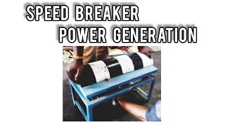 SPEED BREAKER POWER GENERATION