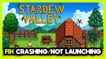 How to FIX Stardew Valley Crashing / Not Launching!