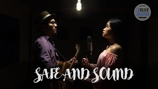 Safe And Sound (Taylor Swift & The Civil Wars Cover) by Blue Jeans (Rifany Maria & Try Manik)