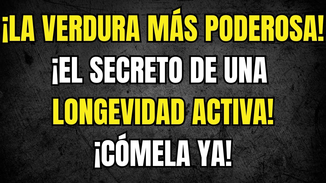 ¡Las 4 VERDURAS más Poderosas para una Longevidad Activa!