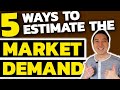 5 Ways to Estimate Market Demand | John Lee