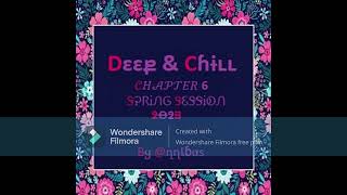 Deep & Chill Spring Session 2023 ( Chapter 6 )  By @nnibas #deephouse #housemusic #discoremix