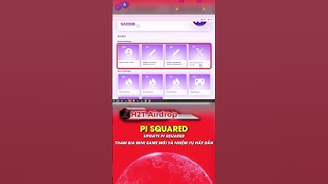 Update Airdrop Pi Squared - Tham Gia Mini Game Và Nhiệm Vụ Mới