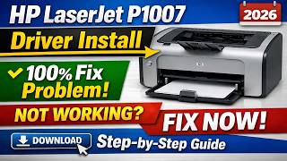 🔥 HP LaserJet P1007 Driver Download & Install (Step-by-Step) | Fix Printer Not Working 2026