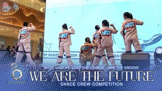 WE ARE THE FUTURE | Dance Crew Competition | BODY GROOVE 2025