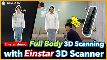 Einstar Demo: Full Body 3D Scanning with Einstar 3D Scanner