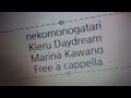 猫物語 黒 ED - 消えるdaydream - 河野万里奈 Free a cappella フリーアカペラ