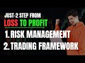 JUST-2 STEP From Loss to Profit (1. Risk Management &amp; 2. Trading Framework) #psx #trading #stocks