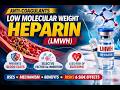 Low molecular weight Heparin - Anti-Coagulant