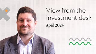 Nutmeg | View from the investment desk April 2024