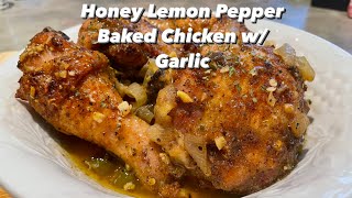 Honey Lemon Pepper Baked Chicken W/Garlic | baked chicken |baked chicken recipe