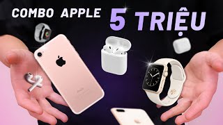 Tin được không: Combo Apple chỉ từ 5 triệu