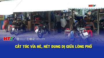 Cắt tóc vỉa hè, nét dung dị giữa lòng phố | Hà Tĩnh 24h