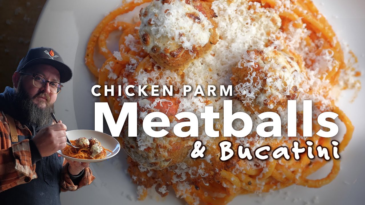 Chicken Parm Meatballs with Bucatini | Chef Tom X All Things Barbecue