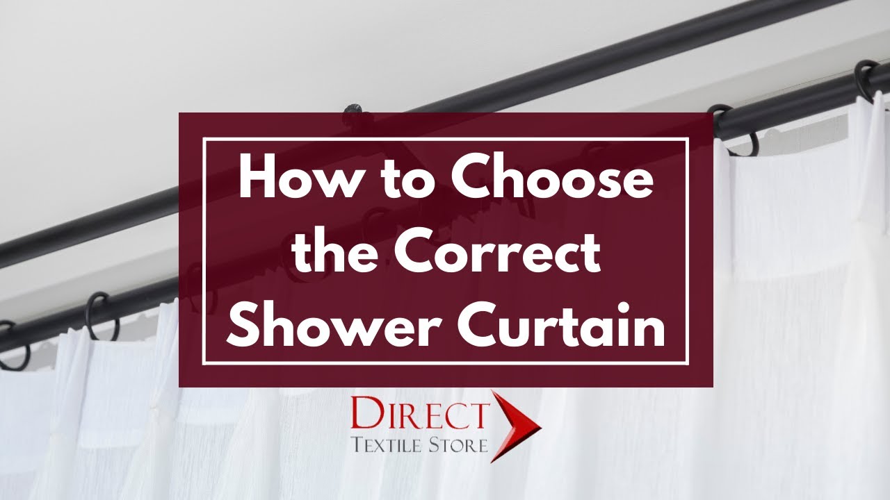 Choose the Correct Size Shower Curtain