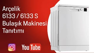 Arçelik 6133-6133 S 3 Programlı Bulaşık Makinesi Tanıtımı Resimi