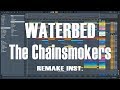 The Chainsmokers - Waterbed Full Remake Inst.