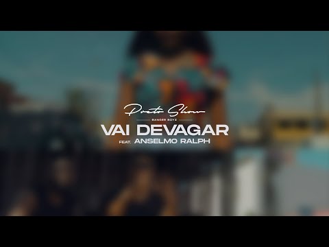 Preto show Ft Anselmo Ralph - Vai Devagar (Prod:Teo no Beatz)