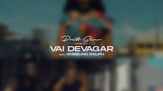 Vignette de la vidéo "Preto show Ft Anselmo Ralph - Vai Devagar (Prod:Teo no Beatz)"