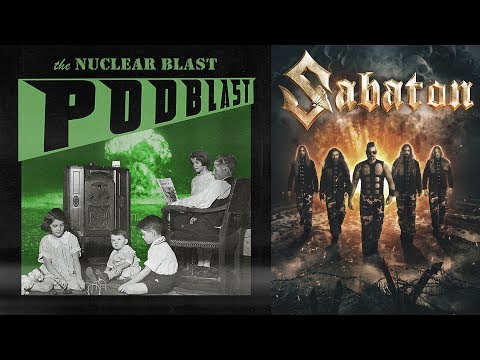 NUCLEAR BLAST PODBLAST - Episode 7: Sabaton, Carnifex, Venom Inc (OFFICIAL NB PODCAST)