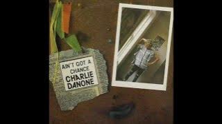 Charlie Danone - You Ain't Got a Chance (High Energy)