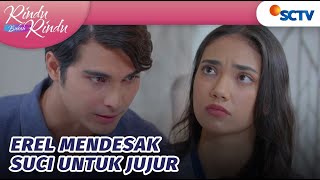 Erel Terus Mendesak Suci, Devan Pasrah dengan Nasibnya | Rindu Bukan Rindu - Episode 49
