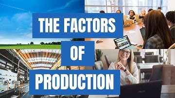 What Are The Four FACTORS OF PRODUCTION?✅ GCSE and A Level Revision