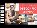 cómo tocar DESCONFÍO de PAPPO en guitarra tutorial completo acordes