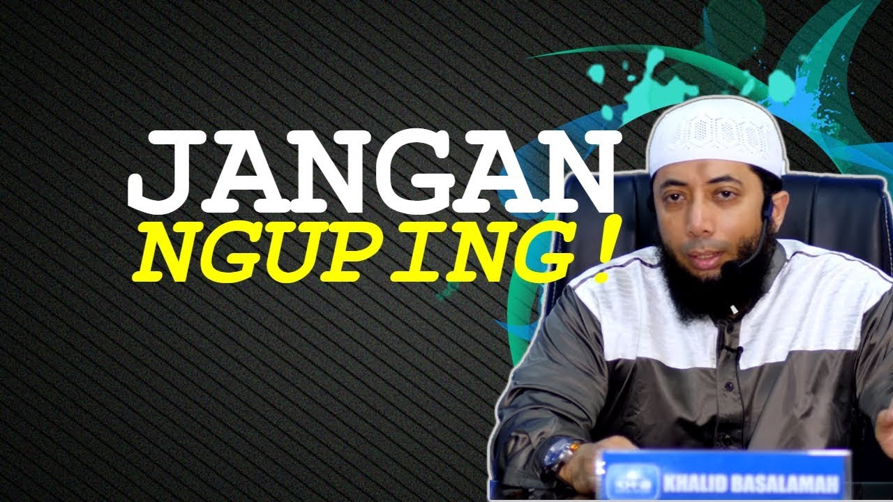 Jangan NGUPING! | Ustadz Khalid Basalamah